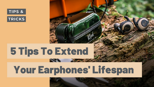 5 tips to extend the life of your earphones